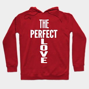 The perfect love Hoodie